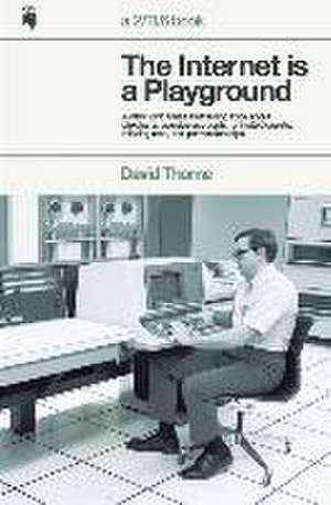 The Internet is a Playground de David Thorne