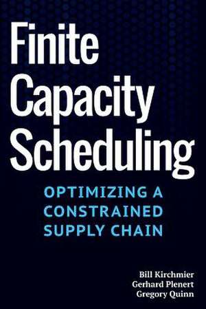 Finite Capacity Scheduling de Bill Kirchmier