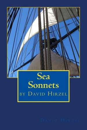 Sea Sonnets: A Native American Fantasy Adventure de David Hirzel