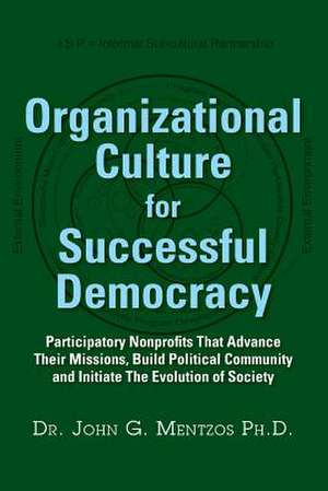 Organizational Culture for Successful Democracy de John G. Mentzos