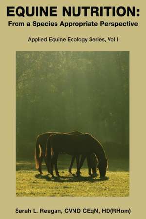 Equine Nutrition de Sarah L Reagan