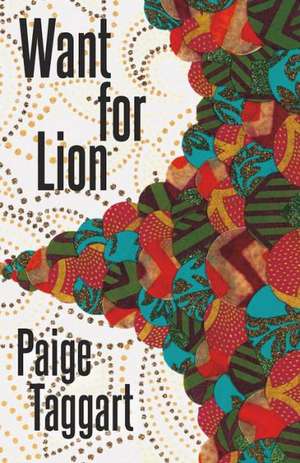 Want for Lion: Understanding the Muslim Brotherhood Movement in America de Paige Taggart