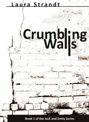 Crumbling Walls de Laura Strandt