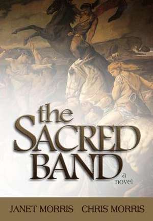 The Sacred Band de Janet Morris