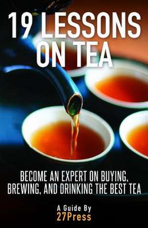 19 Lessons on Tea de 27press