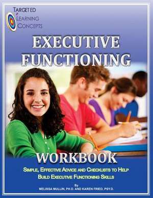 Executive Functioning Workbook de Melissa Mullin Ph. D.