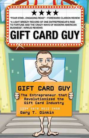 Gift Card Guy de Gary T. Dinkin