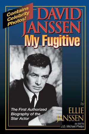 David Janssen - My Fugitive de Ellie Janssen