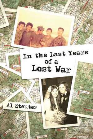 In the Last Years of a Lost War de Al Steuter