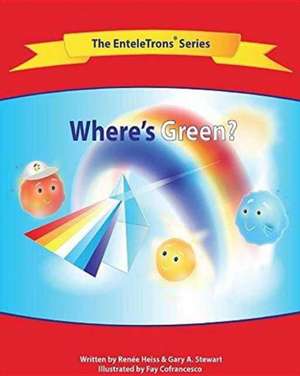 Where's Green? de Renee Heiss