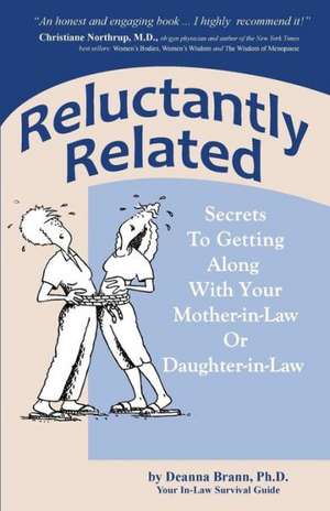 Reluctantly Related de Ph. D. Deanna Brann