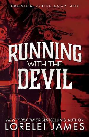 Running With the Devil de Lorelei James