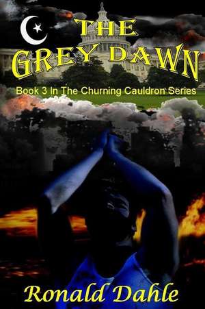 The Grey Dawn de Ronald Dahle