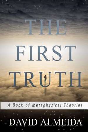 The First Truth de David Almeida