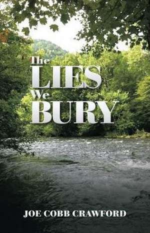 The Lies We Bury