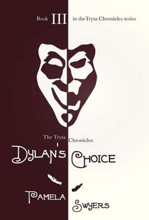 Dylan's Choice de Pamela Swyers