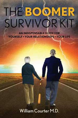 The Boomer Survivor Kit de William Courter M. D.