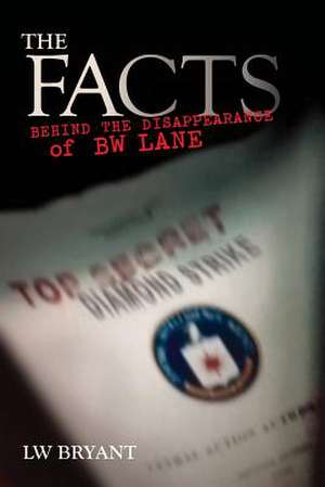 The Facts Behind the Disappearance of B.W. Lane de L. W. Bryant