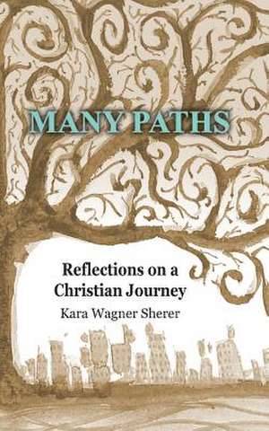 Many Paths de Rev Kara Wagner Sherer