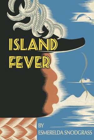 Island Fever de Esmerelda Snodgrass