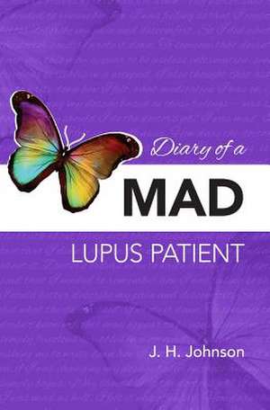 Diary of a Mad Lupus Patient