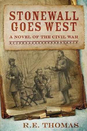 Stonewall Goes West de R. E. Thomas