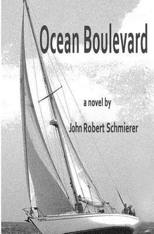 Ocean Boulevard de John Robert Schmierer