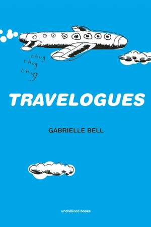 Truth Is Fragmentary: Travelogues & Diaries de Gabrielle Bell