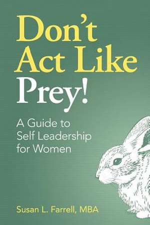 Don't ACT Like Prey! de Susan L. Farrell