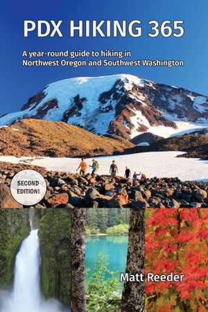 PDX Hiking 365 (Second Edition) de Matt Reeder