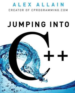 Jumping Into C++ de Alex Allain