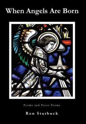 When Angels Are Born de Ron Starbuck