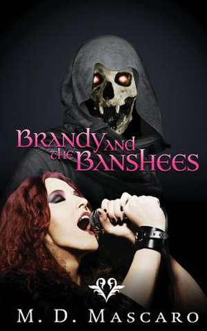 Brandy and the Banshees de M. D. Mascaro