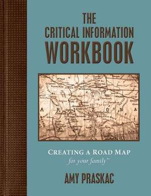 The Critical Information Workbook de Amy Praskac