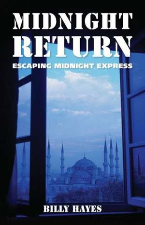 Midnight Return de Billy Hayes