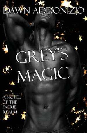 Grey's Magic de Dawn Addonizio