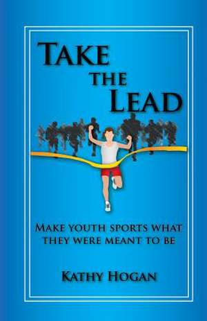 Take the Lead de Kathy Hogan