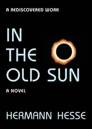 In the Old Sun de Hermann Hesse