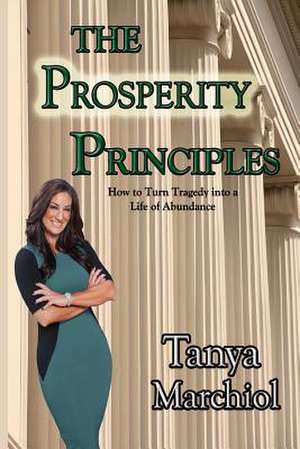 The Prosperity Principles de Tanya Marchiol