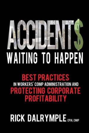 Accidents Waiting to Happen de Rick Dalrymple