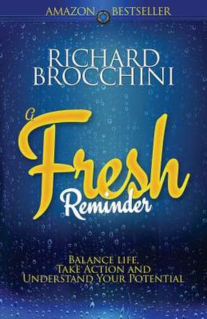 A Fresh Reminder de Rich Brocchini