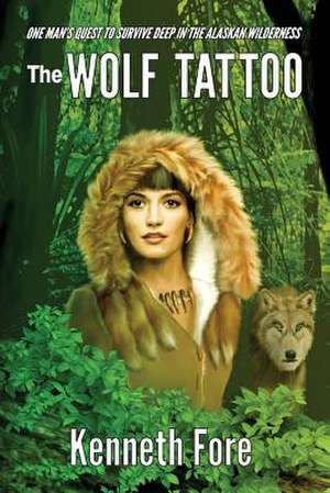 The Wolf Tattoo de Kenneth Fore