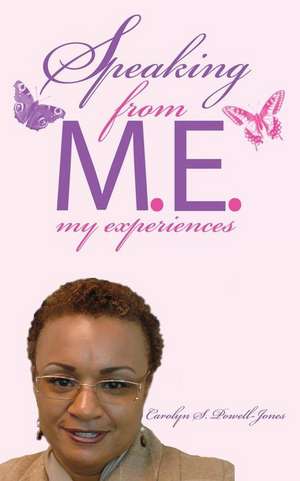 Speaking From M.E. de Carolyn S. Powell-Jones