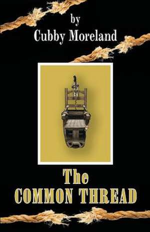 The Common Thread de Cubby Moreland