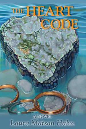 The Heart Code de Laura Matson Hahn