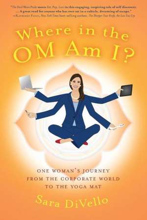 Where in the Om Am I?: How Rebels Shattered the Innocence and Peace of a Nation - One Family's Story of Survival de Sara DiVello