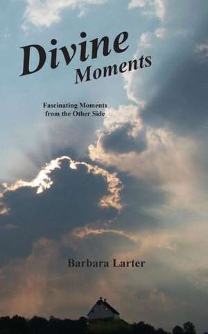 Divine Moments de Barbara Larter