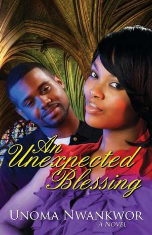 An Unexpected Blessing de Unoma Nwankwor