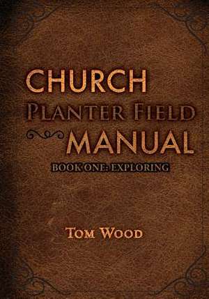 Church Planter Field Manual