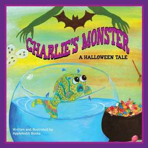 Charlie's Monster de Appleknobb Books